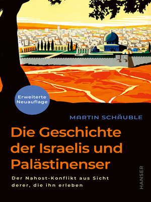 cover image of Die Geschichte der Israelis und Palästinenser (erweiterte Neuauflage)
